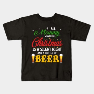 All Mommy Wants For Christmas Beer Kids T-Shirt